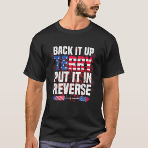 Back up Terry setzen es in Umkehrung 4. Juli Funny T-Shirt