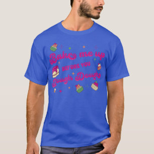 Backbacken für ein Dessert Lover 720 T-Shirt