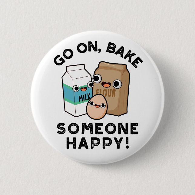 Backe jemandem eine Freude, lustiger Back-Spruch  Button (Vorderseite)