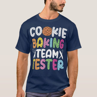 Backen Backen Cookie Team Tester Cookie Baking Tea T-Shirt