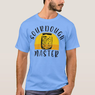 Backen Bäcker Bäckerei Sauerteig Brot Meister T-Shirt