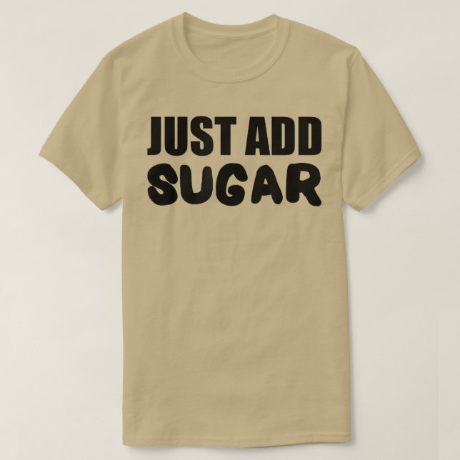Backen einfach Zuckerkekse hinzufügen T-Shirt (Design vorne)