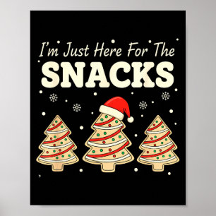 Backen Ich bin nur wegen der Snacks hier Weihnacht Poster