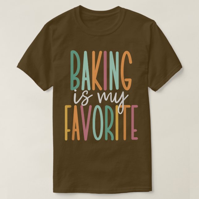 Backen ist mein Favorit 392 T-Shirt (Design vorne)