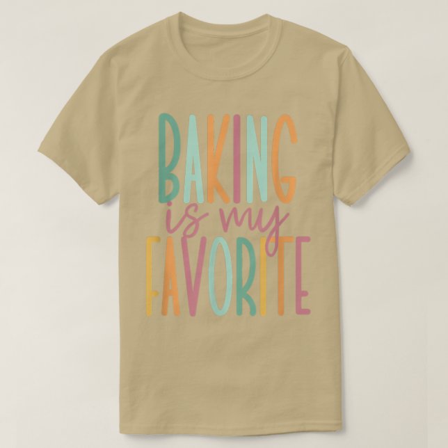 Backen ist mein Favorit 393 T-Shirt (Design vorne)