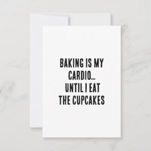 Backen ist mein Kardio, bis ich die Kuchen esse. Dankeskarte