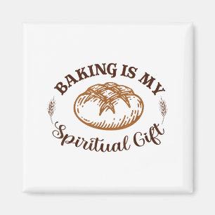 Backen ist mein spirituelles Geschenk Lustiger Bac Magnet