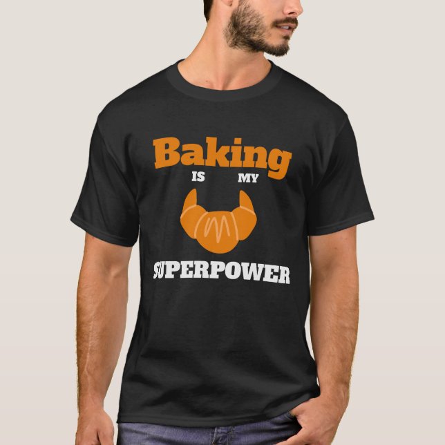 Backen ist mein Superpower Baker Geschenk T-Shirt (Vorderseite)