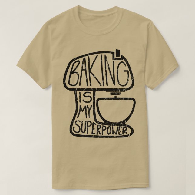 Backen ist meine Supermacht, mein lustiger Bäckche T-Shirt (Design vorne)