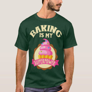 Backen ist meine Supermacht T-Shirt