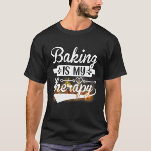Backen ist meine Therapie Backwaren Koch T-Shirt
