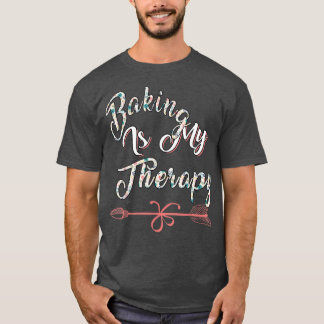 Backen ist meine Therapie Sarcastic Joke T-Shirt