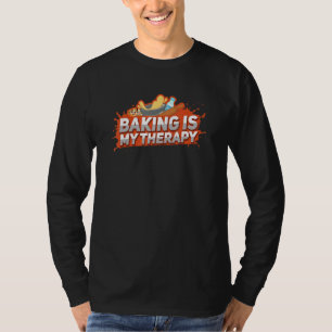 Backen ist meine Therapie T- I Backen T-Shirt