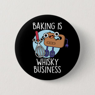 Backen ist whisk-ey Geschäft Baker Pun Dark BG Button