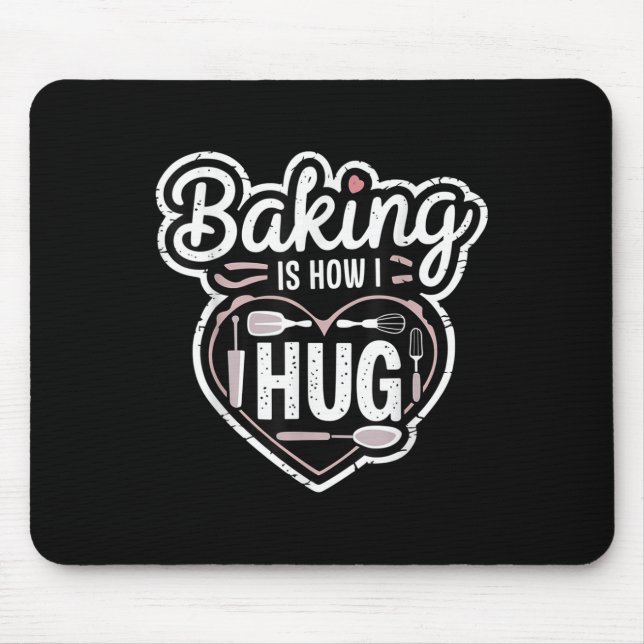 Backen ist wie ich Herzdesign für Bäcker umarmen Mousepad (Vorne)