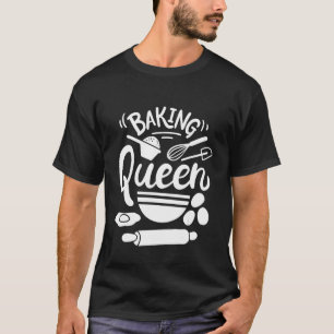 Backen Queen Baker T-Shirt