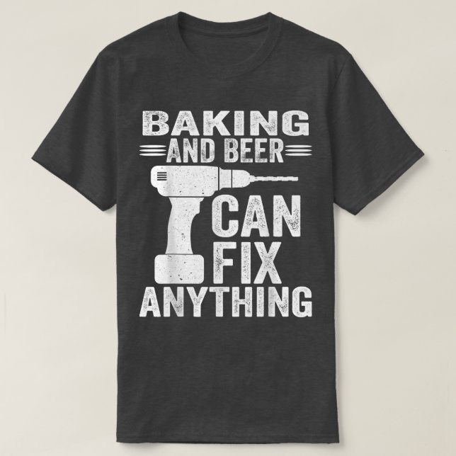 Backen und Bier kann alles Funny T-Shirt (Design vorne)