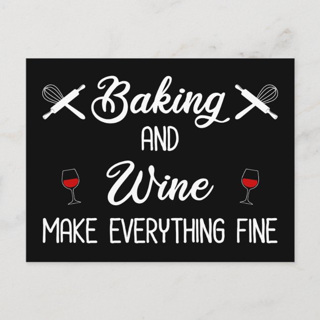 Backen und Wein machen alles gut Postkarte (Vorderseite)