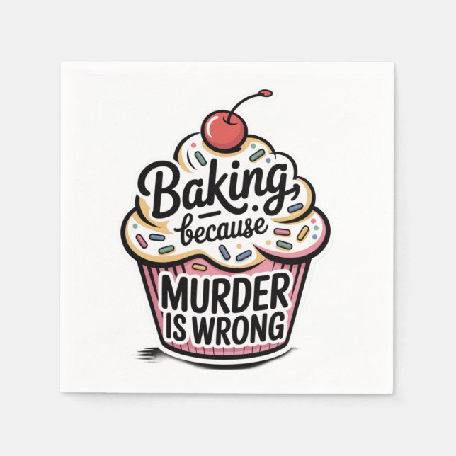 Backen, weil Mord falsch ist Serviette (Vorderseite)