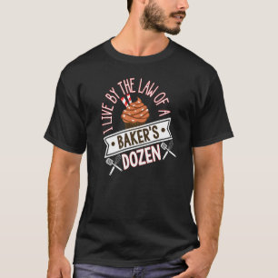 Bäcker backen Dutzend Zitat T-Shirt