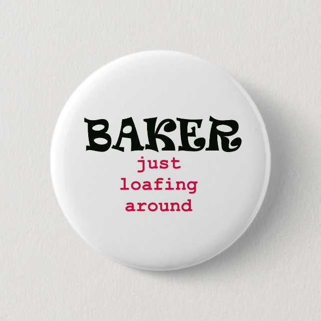 Bäcker - gerade Loafing herum Button (Vorderseite)