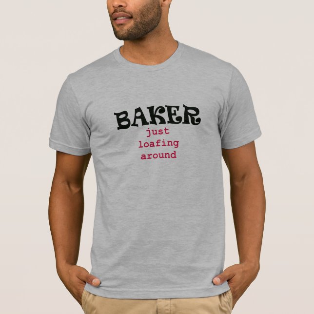 Bäcker - gerade Loafing herum T-Shirt (Vorderseite)
