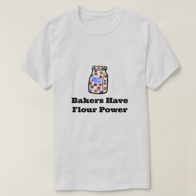 Bäcker haben Mehl Power T - Shirt (Design vorne)
