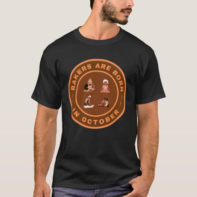 Bäcker sind im Oktober-Alternativdesign geboren T-Shirt (Vorderseite)