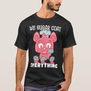 Bäckerei Donut wir Zucker Coat alles Konditorkuche T-Shirt