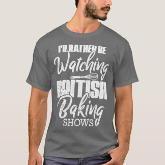 Bäckerei - ich sehe mir stattdessen das britische  T-Shirt