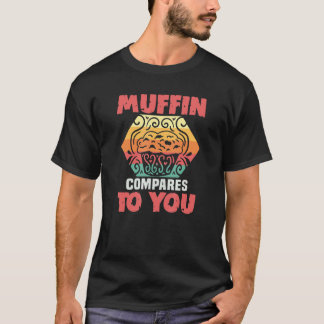 Bäckereimuffin im Vergleich zu Kuchen, die Sie bac T-Shirt