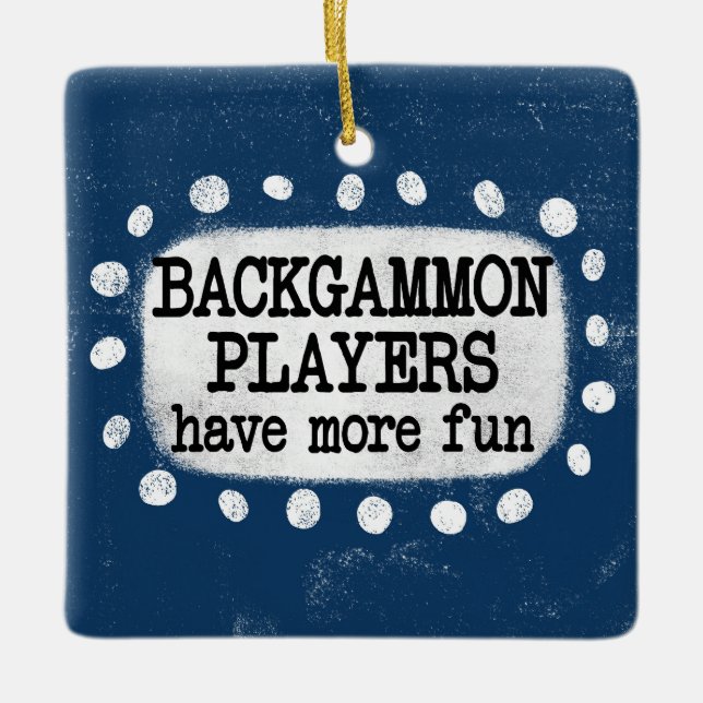 Backgammon Spieler haben mehr Spaß Ornament (Vorderseite)