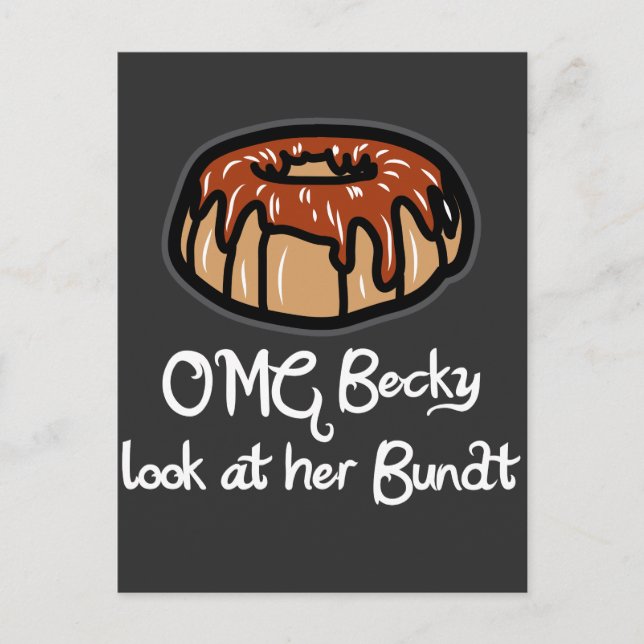 Backgeschenk für Baker OMG Becky Schauen Sie sich  Postkarte (Vorderseite)