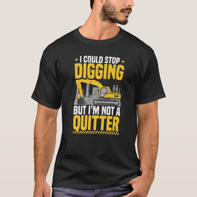 Backhofbetreiber Ich konnte das Graben von Bagger  T-Shirt (Vorderseite)