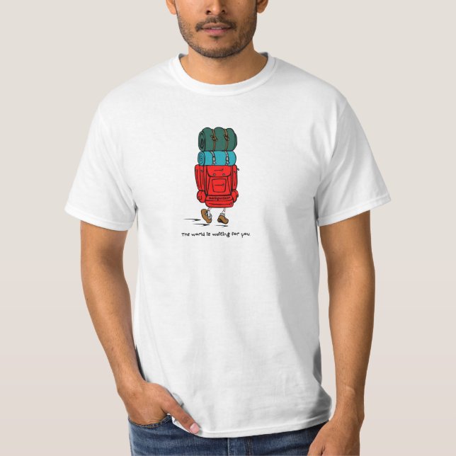 Backpacker Die Welt ist für Sie Gewartet T-Shirt (Vorderseite)