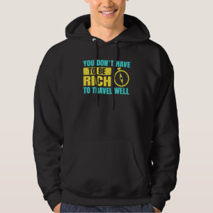 Backpacking Sie haben nicht die Reichtum zu reisen Hoodie