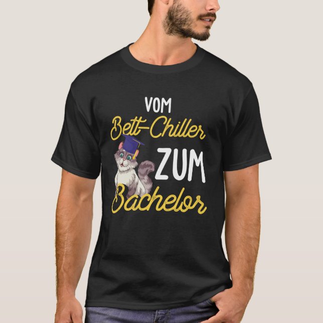 Backprint from Bed Chiller to Bachelor Student Gra T-Shirt (Vorderseite)