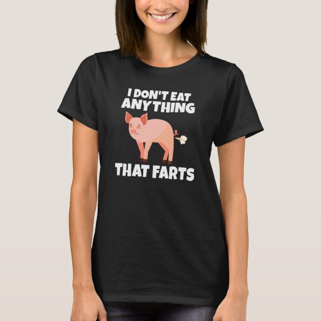Backprint I dont eat anything that farts Vegetarie T-Shirt (Vorderseite)
