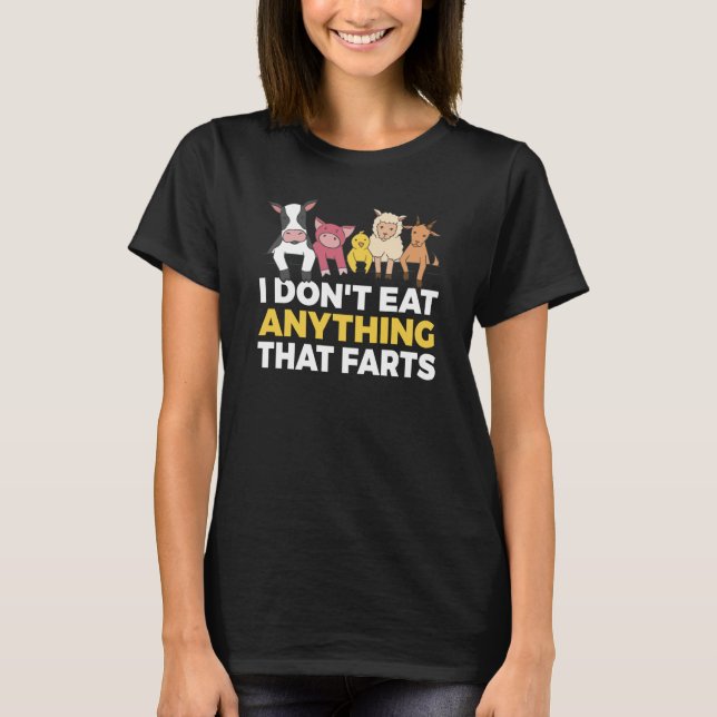 Backprint I dont eat anything that farts Vegetarie T-Shirt (Vorderseite)