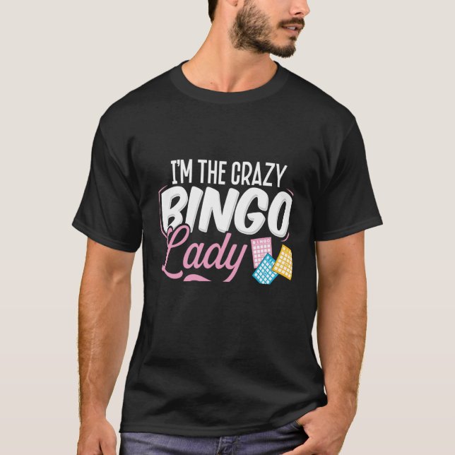 Backprint I'm The Crazy Bingo Lady They Warned You T-Shirt (Vorderseite)