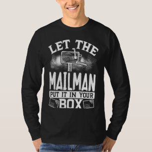 Backprint Lass den Briefträger es in deine Box leg T-Shirt