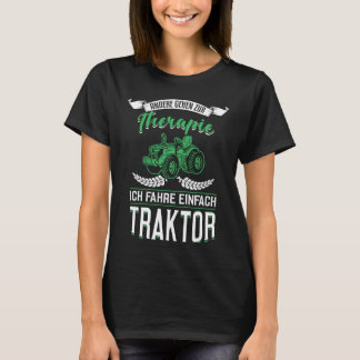 Backprint Others go to therapy I drive a tractor T-Shirt