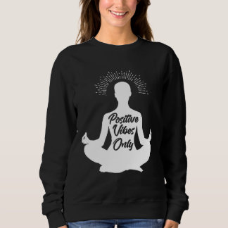 Backprint positive vibes only sweatshirt