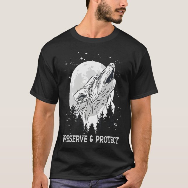 Backprint Preserve and Protect wolves and wolf pac T-Shirt (Vorderseite)