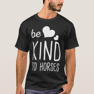 Backprint Seid nett zu Pferden T-Shirt