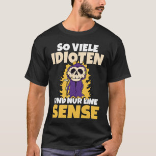 Backprint So viele Idioten und ein Gefühl von schw T-Shirt