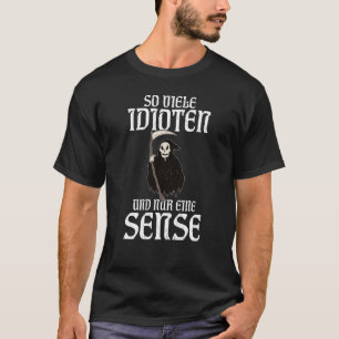 Backprint So viele Idioten und ein Gefühl von schw T-Shirt