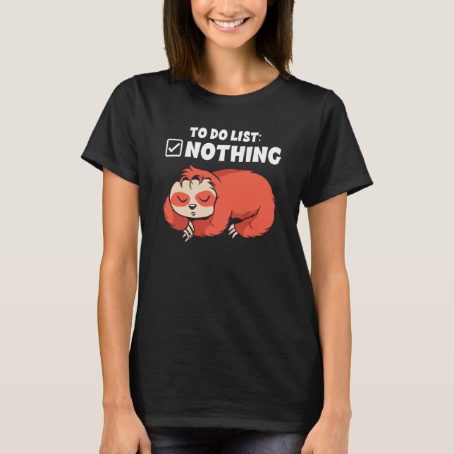 Backprint To do list nothing sleeping sloth T-Shirt (Vorderseite)