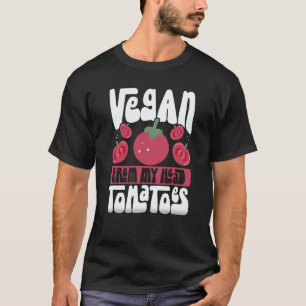 Backprint Vegan Von meinem Kopf Tomaten Veganismus T-Shirt