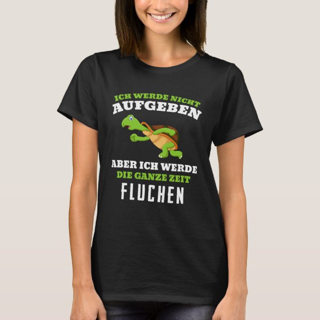 Backprint will not give up but swearing all the ti T-Shirt (Vorderseite)